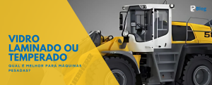 tudo em vidros para maquinas pesadas