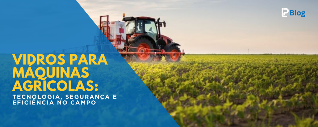 Vidros para máquinas agrícolas em trator John Deere e colheitadeira New Holland com vedação pressurizada